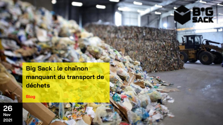 Big Sack - Le chaînon manquant du transport de déchets